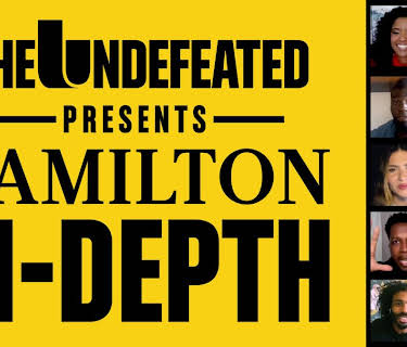 The Undefeated Presents: Hamilton In-Depth (2020)