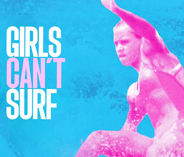 Girls Can't Surf (2022)