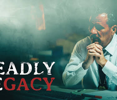 Deadly Legacy