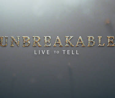 Unbreakable: Live to Tell Season 1