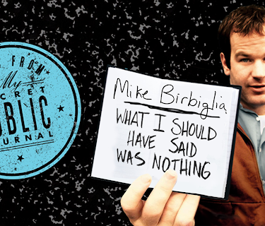 Mike Birbiglia: What I Should Have Said Was Nothing: Tales From My Secret Journal (2008)