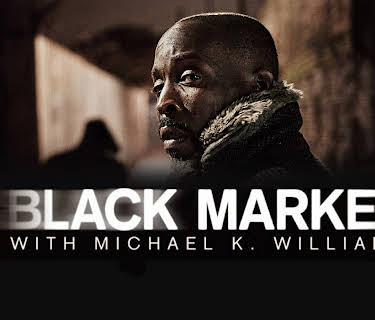 BLACK MARKET with Michael K. Williams Season 1