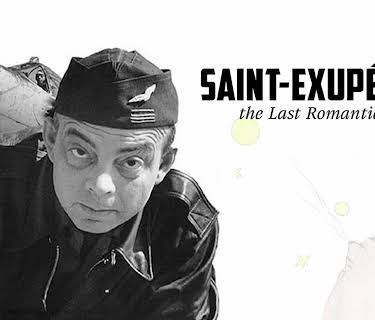 Saint-Exupéry, the Last Romantic (2016)