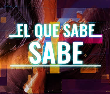 El que sabe, sabe