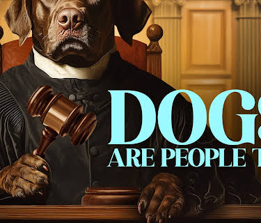 Dogs Are People Too (2025)