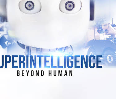 Superintelligence - Beyond Human (2019)