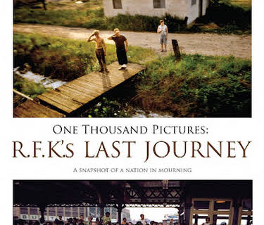 One Thousand Pictures: R.F.K.'s Last Journey (2010)