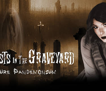 Ghosts in the Graveyard: Pure Pandemonium (2023)