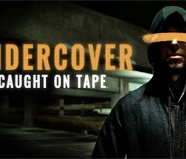 Undercover: Caught On Tape