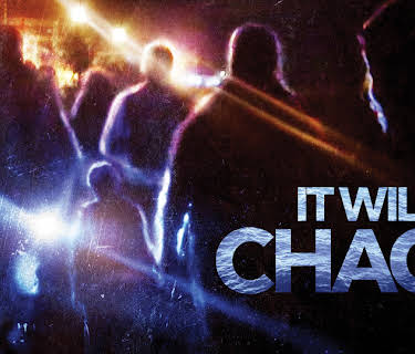 It Will Be Chaos (2018)