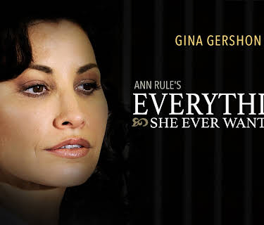 Ann Rule's Everything She Ever Wanted (2009)
