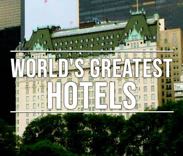 World's Greatest Hotels