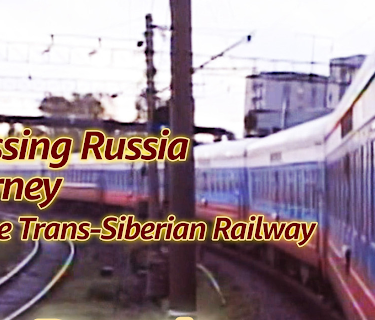 Crossing Russia Journey on the Trans-Siberian Railway
