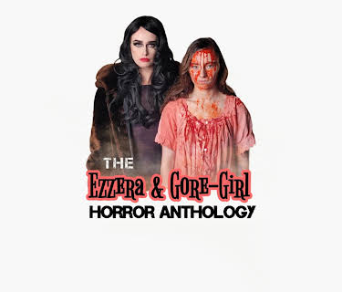 The Ezzera & Gore-Girl Horror Anthology (2023)