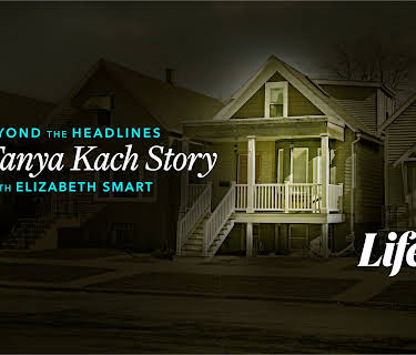 Beyond the Headlines: The Tanya Kach Story (2024)