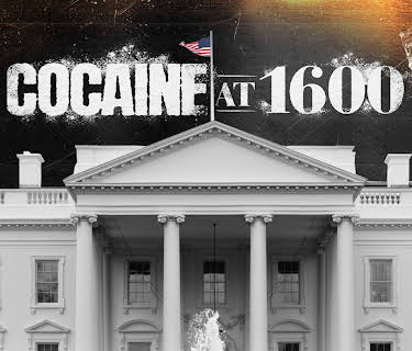 Cocaine at 1600 Season 1