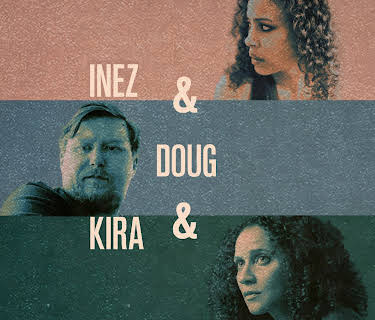 Inez & Doug & Kira (2019)