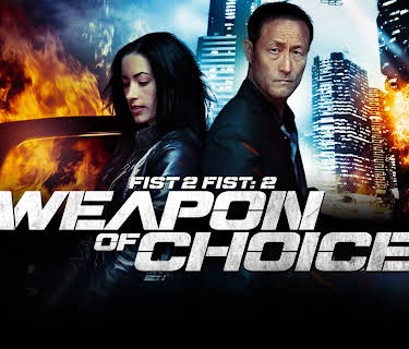 Fist 2 Fist: Weapon Of Choice (2014)