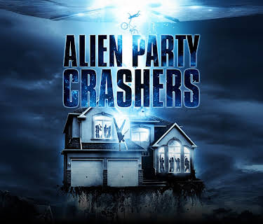 Alien Party Crashers (2019)
