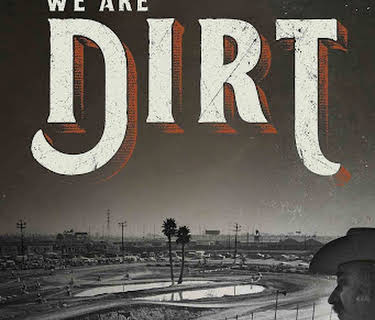 We Are Dirt (2016)