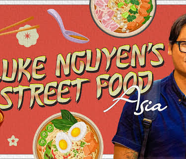 Luke Nguyen's Street Food Asia