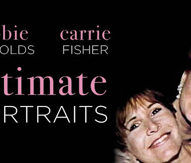 Intimate Portrait: Debbie Reynolds and Carrie Fisher