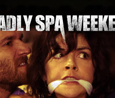 Deadly Spa Weekend (2013)