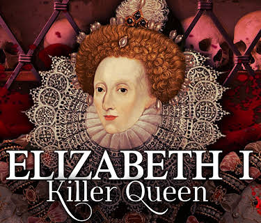 Elizabeth I: Killer Queen (2016)