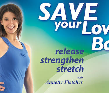 Save Your Lower Back! Release, Strengthen, and Stretch, with Annette Fletcher