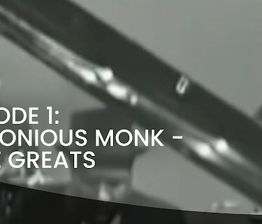 Episode 1: Thelonious Monk - Jazz Greats (1966)