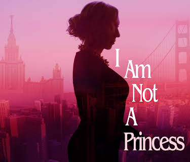 I Am Not a Princess (2025)