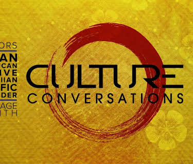 Culture Conversations | CC: Asian American Native Hawaiian and Pacific Islander Heritage Month