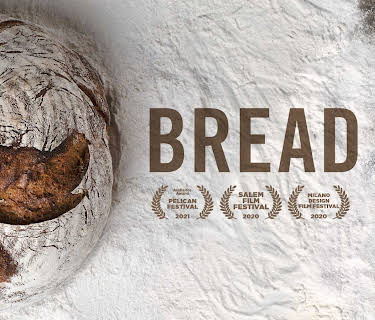 Bread | An Everyday Miracle (2020)