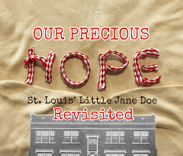 Our Precious Hope: St. Louis' Little Jane Doe Revisited (2022)