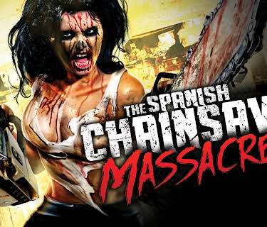 The Spanish Chainsaw Massacre (2017)