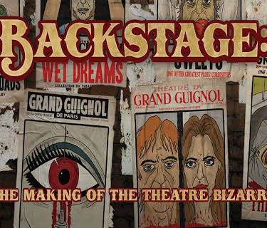 Backstage: The Making Of The Theatre Bizarre (2020)