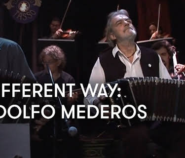 A different way - Tango with Rodolfo Mederos (2011)