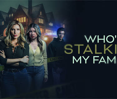 Who's Stalking My Family (2024)
