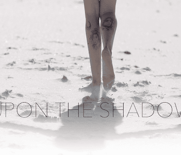 Upon the Shadow (2019)