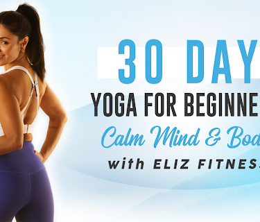 30 Days of Yoga for Beginners | Calm Mind & Body | Eliz Fitness