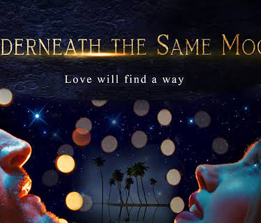 Underneath the Same Moon (2019)