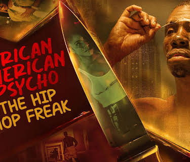 African American Psycho: The Hip Hop Freak (2024)