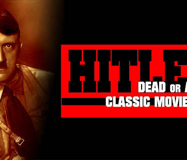 Hitler Dead or Alive: Classic Movie (1943)
