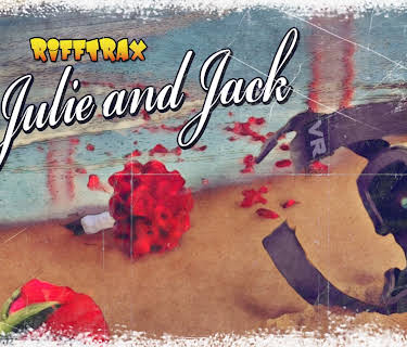 RiffTrax: Julie and Jack (2015)