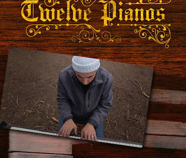 Twelve Pianos (2017)