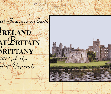 The Greatest Journeys on Earth: Ireland, Great Britain & Brittany Journeys of the Celtic Legends