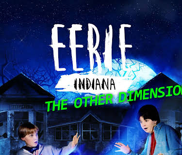Eerie, Indiana: The Other Dimension