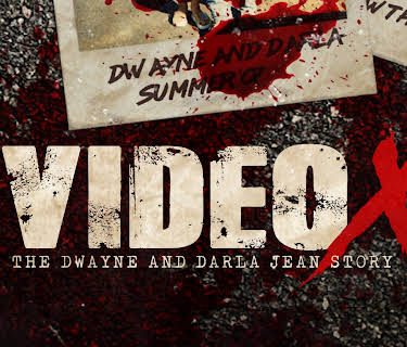 Video X: The Dwayne and Darla Jean Story (2003)