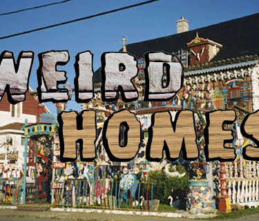 Weird Homes