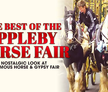 The Best of the Appleby Horse Fair: A Nostalgic Look at the Famous Horse & Gypsy Fair (1999)